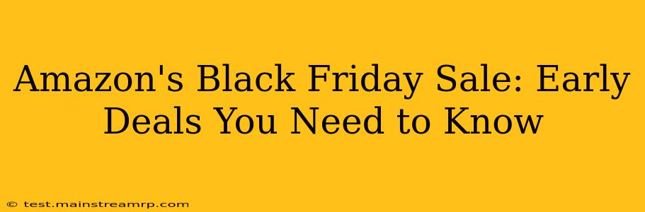Amazon's Black Friday Sale: Early Deals You Need to Know