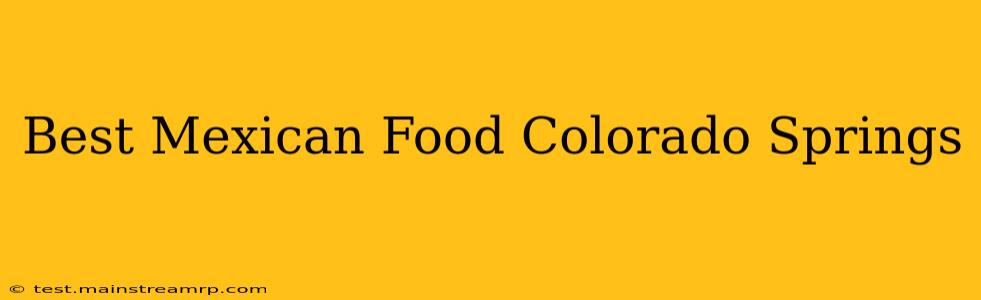 Best Mexican Food Colorado Springs
