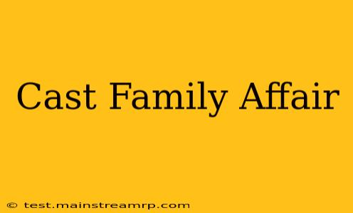Cast Family Affair