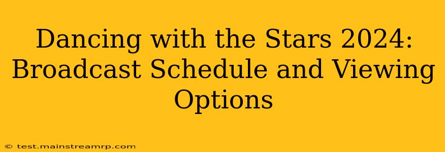 Dancing with the Stars 2024: Broadcast Schedule and Viewing Options