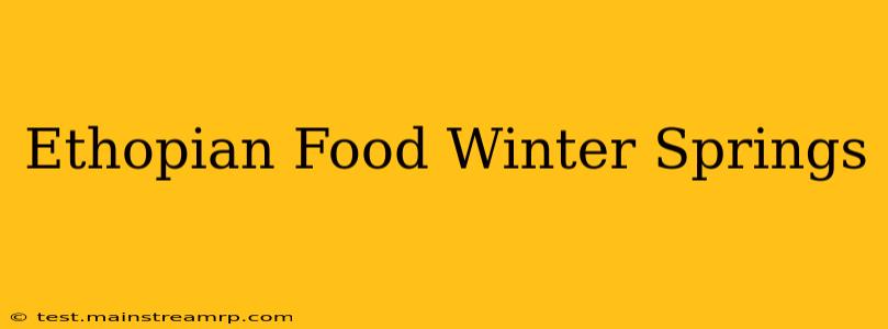 Ethopian Food Winter Springs