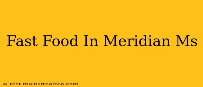 Fast Food In Meridian Ms
