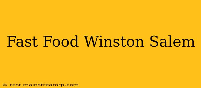 Fast Food Winston Salem