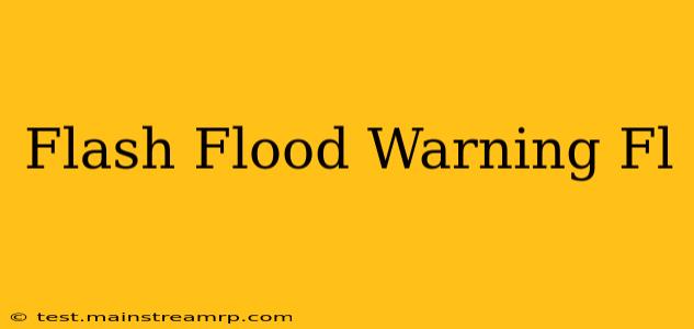 Flash Flood Warning Fl