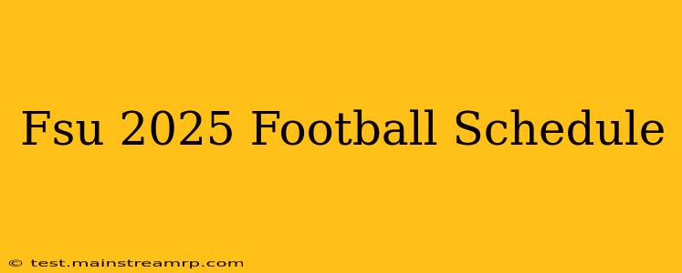 Fsu 2025 Football Schedule