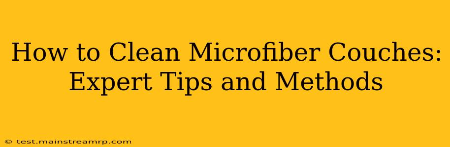 How to Clean Microfiber Couches: Expert Tips and Methods