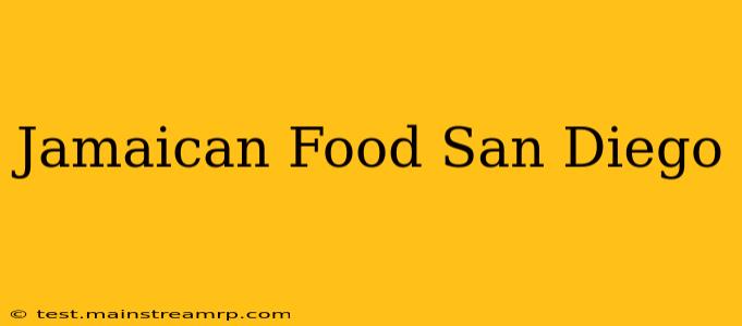 Jamaican Food San Diego