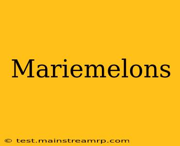 Mariemelons