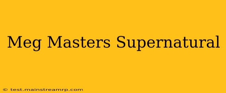 Meg Masters Supernatural