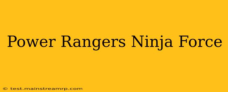 Power Rangers Ninja Force