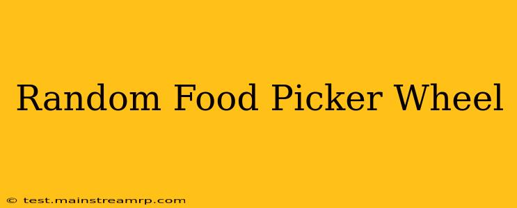 Random Food Picker Wheel
