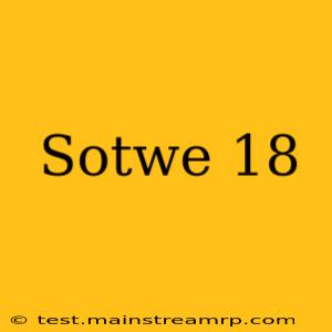 Sotwe 18