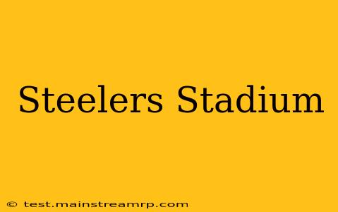 Steelers Stadium
