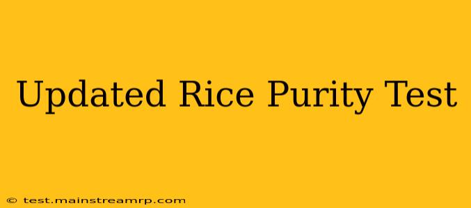 Updated Rice Purity Test