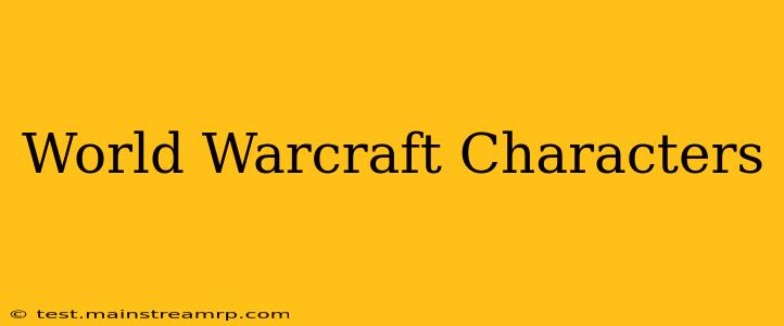World Warcraft Characters